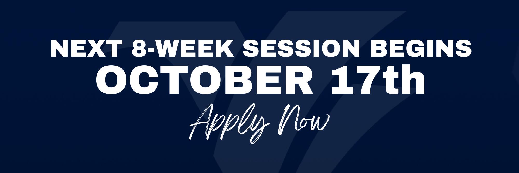 Next 8-Week Session begins October 17,  2023
